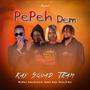 Pepeh Dem (feat. Medlim, Ricky D Don, Baby Bernard & Barbie Saff)