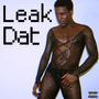 Leak Dat (Explicit)