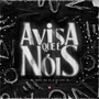 Avisa Que É Nóis (Explicit)