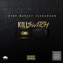 KILLSWITCH (Explicit)