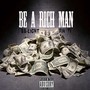 Be A Rich Man