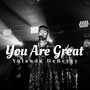 You Are Great