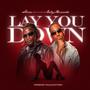 Lay You Down (feat. Onlymunashe)
