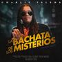 La bachata de los misterios (Bachata salve)