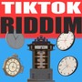 Tiktok Riddim