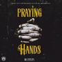 Praying Hands (feat. DirtReid, BanditSlim & BoAbstractKing) [Explicit]