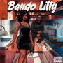 Bando litty (Explicit)