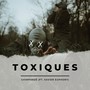 TOXIQUES (feat. Xavier Euphory)