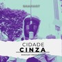 cidade cinza (Explicit)