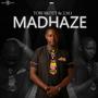 Madhaze (feat. 2.M.I)