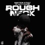 Rough Neck