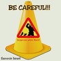 Be Careful!!! (Explicit)