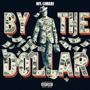 By The Dollar (Explicit)