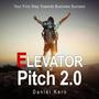 Elevator Pitch 2.0 - Your First Step Towards Business Success