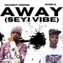 Away [Seyi Vibe]