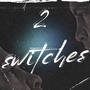 2 SWITCHES (Explicit)