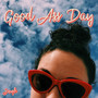 Good Ass Day (Explicit)