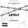 Lately (Explicit)