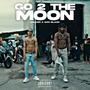 Go 2 The Moon (feat. 1M4 BL4CK) [Explicit]