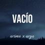 Vacío (feat. Arga & Arima) [Explicit]