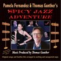 Pamela Fernandez & Thomas Gunther's Spicy Jazz Adventure