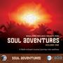Soul Adventures Volume 1: A Journey Through Music to Healing and Relaxation