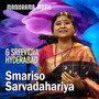 Smariso Sarvadahariya (Carnatic Classical Vocal)