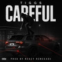 Careful (Explicit)