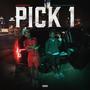 Pick 1 (feat. Homealone Drock) [Explicit]
