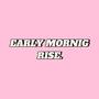 EARLY MORNING RISE (feat. SMILEZ) [Explicit]