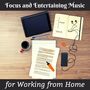 Focus and Entertaining Music for Working from Home (WFH)