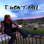 I Won't Fall