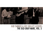 Gid Tanner & His Skillet Lickers: The Old Gray Mare, Vol. 5