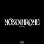 Monochrome part.1 (Explicit)