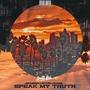 Speak My Truth (feat. Jon Connor, Skyzoo & Deacon the Villain) [Explicit]