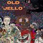 Old jello (Explicit)