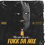 Fukk Da Mix (Explicit)