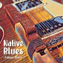 Native Blues