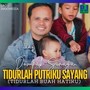 TIDURLAH PUTRIKU SAYANG