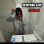 Desperate Love (Explicit)