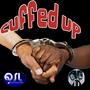 CUFFED UP (Encore Mix) [Explicit]