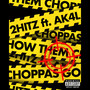 How Them Choppas Go (feat. AK4L) [Explicit]