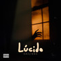 Lúcido (Explicit)