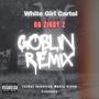 Goblin (with O.G. Ziggy Z) (Remix) [Explicit]