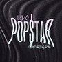 POPSTAR (Explicit)