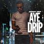 Aye Drip (Explicit)