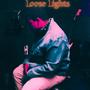 Loose Lights EP