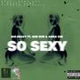 So Sexy (feat. Him Him & Anna Dee) [Explicit]