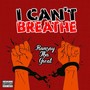 I Can't Breathe (Explicit)