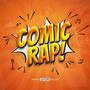 COMIC RAP (Explicit)